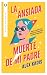 La ansiada muerte de mi padre
