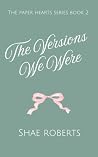 The Versions We Were
