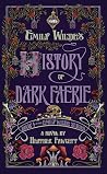 Emily Wilde's History of Dark Faerie by Heather Fawcett