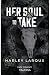 Her Soul to Take (Souls Tri...