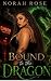 Bound to a Dragon by Norah Rose