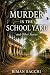 Murder in the School Yard a...