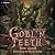 Goblin Teeth 2: A Monster P...