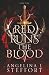 Red Runs the Blood (Bright Burns the Flame)