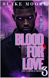Blood For Love 3:...