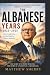 The Albanese Years
