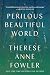 Perilous Beautiful World