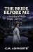 THE BRIDE BEFORE ME - A Psy...