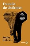 Escuela de elefantes: Una historia de ambición y crueldad en el África colonial (Varios) (Spanish Edition)