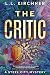 The Critic, A Psychological Thriller by L L Kirchner