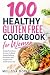 100 Healthy Gluten Free Coo...