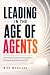 Leading in the Age of Agent...