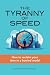 The Tyranny of Speed: How t...