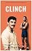 CLINCH: A Steamy MM College...