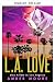 L.A. Love - An Affair in Lo...