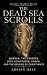 THE DEAD SEA SCROLLS: Qumra...