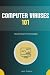 Computer Viruses 101: Essen...