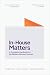 In-House Matters | A Comple...