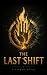 The last shift : A litrpg n...