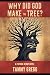 Why Did God Make the Tree? by Tammy Gregg