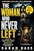 The Woman Who Never Left: A...