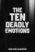The Ten Deadly Emotions: Br...