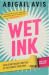 Wet Ink