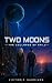 Two Moons (Kailo: We Were a...