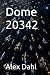 Dome 20342 (Dome Saga)