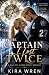 The Captain I Lost Twice: A...