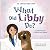 What Did Libby Do? A Veterinary Tale of Mischief and Mishaps by Gal Chivvis What Did Libby Do? A Veterinary Tale of Mischief and Mishaps by Gal Chivvis
