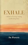 Exhale: A Memoir ...