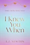 I Knew You When: ...