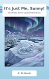 An Arctic Snow Lizard Adventure: The Artic Snow Lizard Adventures Series