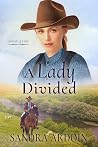 A Lady Divided by Sandra Ardoin