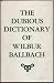 The Dubious Dictionary of W...