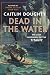 Dead in the Water by Caitlin Doughty Dead in the Water by Caitlin Doughty