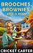 Brooches, Brownies, & a Bod...