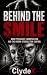 Behind the Smile by Clyde X