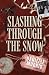Slashing Through the Snow