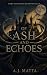 Of Ash and Echoes