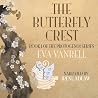 The Butterfly Crest: The Protogenoi Series, Book 1 The Butterfly Crest: The Protogenoi Series, Book 1