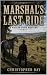 Marshal's Last Ride: A Walk...