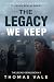 The Legacy We Keep: The Hea...