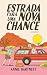 Estrada para uma nova chance (Portuguese Edition)