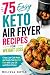 75 Easy Keto Air Fryer Reci...
