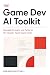 The Game Dev AI Toolkit: Re...
