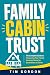 Family Cabin Trust: The Com...