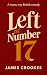 Left at Number 17: A Warm, Sharp and Very British Comedy Novella About Neighbours, Chaos and Second Chances