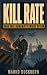 Kill Rate: Humanity's Worst...